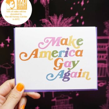 Make America Gay Again