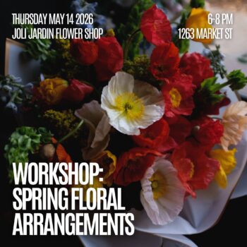 Spring Floral Arrangement Workshop - March 8, 2-4 PM