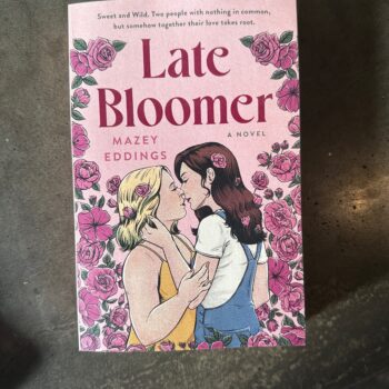 Late Bloomer by Mazey Eddings