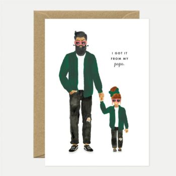 I Got It From My Papa Card fathers day card
