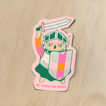 Be Kind or Else Sticker