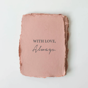 "With Love, Always." Love/ Friendship Card