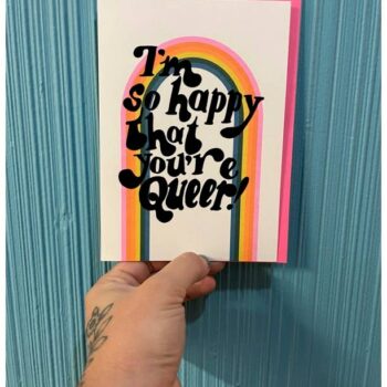 BANNED FROM TARGET - I'm so happy that you're queer card