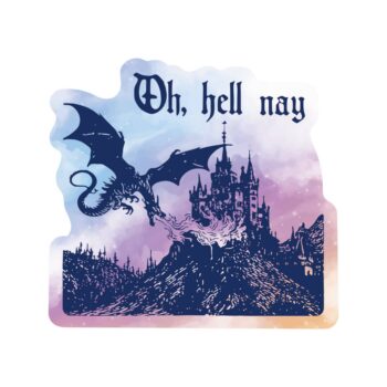 Oh hell nay Roll Play Dragon Fantasy Book High Quality Vinyl Sticker