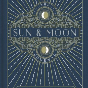 The Sun & Moon Journal: A Three-Year Chronicle