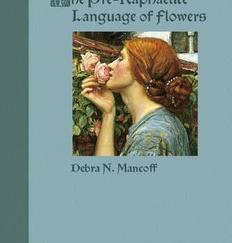 The Pre-Raphaelite Language of Flowers