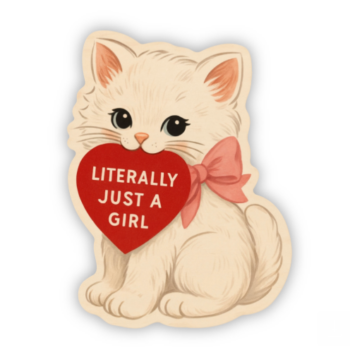 Literally Just a Girl Kitty